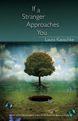 If a Stranger Approaches You by Kasischke, Laura