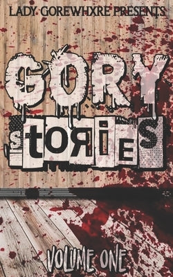 Gory Stories: Volume One (Extended Cut) by Gorewhxre, Lady