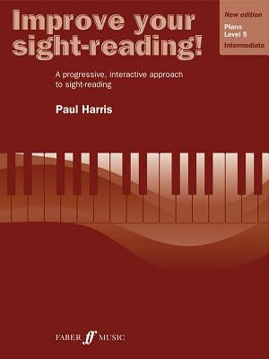 Improve Your Sight-Reading! Piano, Level 5: A Progressive, Interactive Approach to Sight-Reading by Harris, Paul