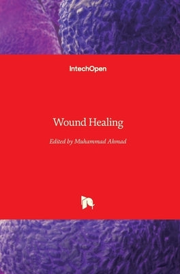 Wound Healing by Ahmad, Muhammad