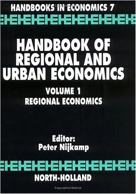 Handbook of Regional and Urban Economics: Regional Economics Volume 1 by Nijkamp, P.