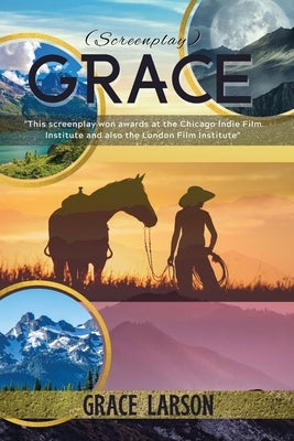 Grace (Screenplay) by Larson, Grace