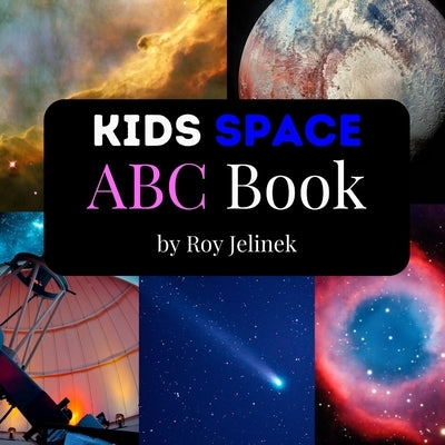 Kids Space ABC Book-ABC Space Book for Kids by Books, Little Galileo