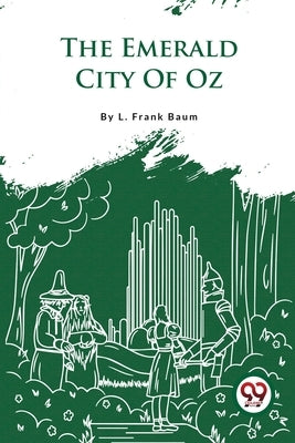 The Emerald City Of Oz by Baum, L. Frank