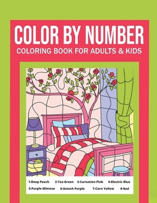 Color By Number Coloring Book For Adults & Kids: Flowers, Animals and Garden Designs by Meyer, Dylan