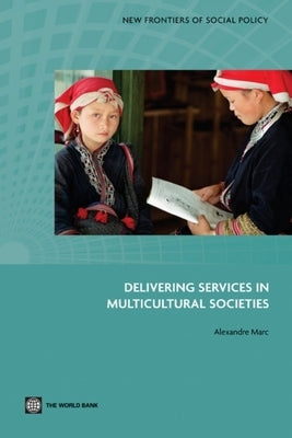 Delivering Services in Multicultural Societies by Marc, Alexandre
