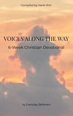 Voices Along the Way: 6-Week Christian Devotional by Won, Jennifer