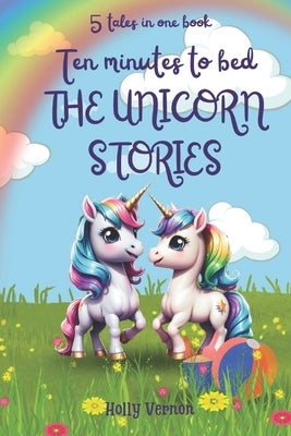 Unicorn stories: Children's Book by Vernon, Holly