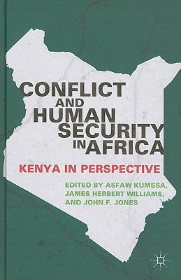 Conflict and Human Security in Africa: Kenya in Perspective by Kumssa, A.
