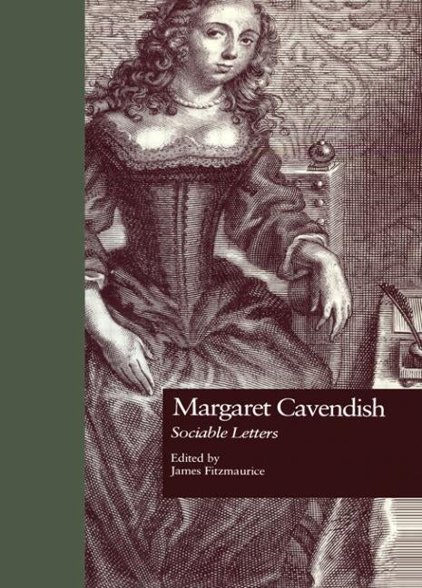 Margaret Cavendish: Sociable Letters by Fitzmaurice, James