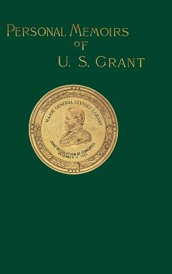 Personal Memoirs of U. S. Grant: Volume One by Grant, Ulysses S.