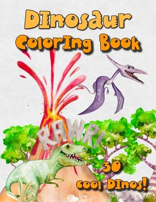 Dinosaur coloring book: 30 Dinos to color! Fantastic Dinosaur Coloring Book for Boys, Girls, Toddlers by Fischer, Mike