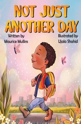 Not Just Another Day by Mullins, Maurice S.