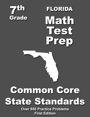 Florida 7th Grade Math Test Prep: Common Core Learning Standards by Treasures, Teachers'