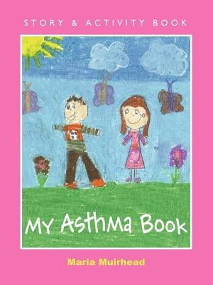My Asthma Book by Muirhead, Maria