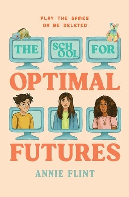 The School for Optimal Futures by Flint, Annie
