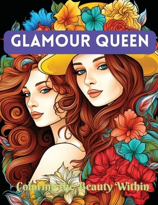 Glamour Queen: Coloring the Beauty Within by Hazra, A.