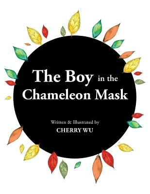 The Boy in the Chameleon Mask by Wu, Cherry