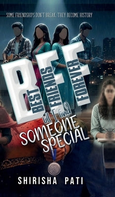 Best Friends Forever: Till I find Someone Special by Shirisha Pati