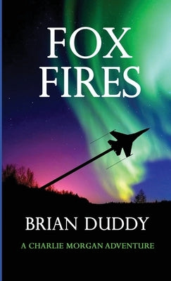 Fox Fires by Duddy, Brian
