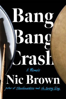 Bang Bang Crash by Brown, Nic