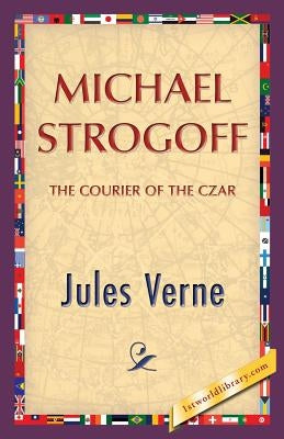 Michael Strogoff by Verne, Jules
