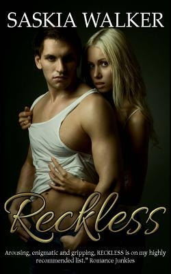 Reckless: An erotic romance by Walker, Saskia