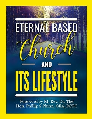 Eternal Based Church and its Lifestyle by Winifred, Althea