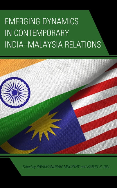 Emerging Dynamics in Contemporary India-Malaysia Relations by Chandran, Suseela Devi