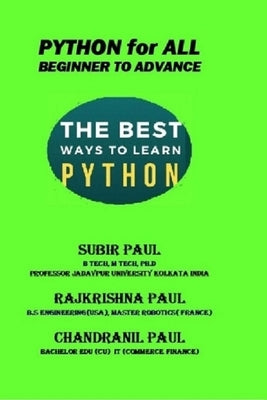 Python for All Beginner to Advance by Paul, Rajkrishna