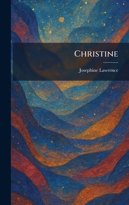 Christine by Lawrence, Josephine