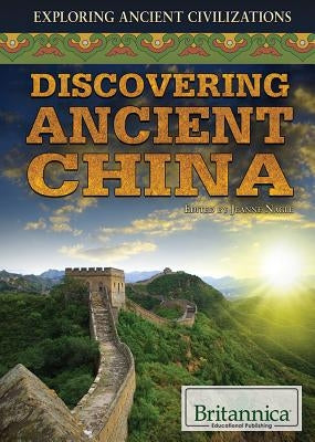 Discovering Ancient China by Nagle, Jeanne