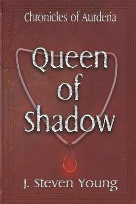 Queen of Shadow by Young, J. Steven