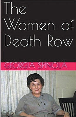 The Women of Death Row by Spinola, Georgia