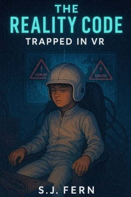 The Reality Code: Trapped In VR by Fern, S. J.