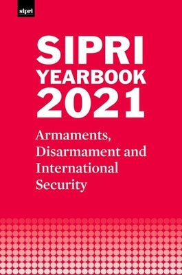 Sipri Yearbook 2021 by Sipr Institute