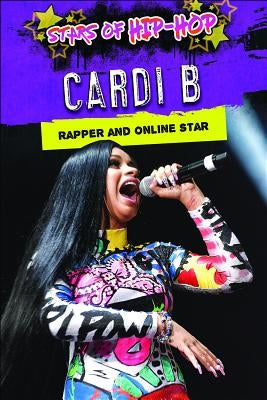Cardi B: Rapper and Online Star by Duncan, Terri Kaye