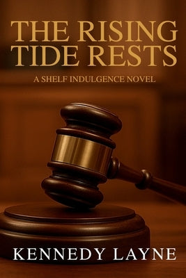The Rising Tide Rests by Layne, Kennedy