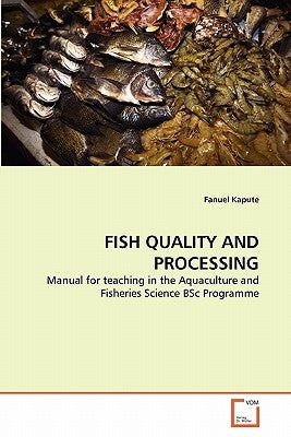 Fish Quality and Processing by Kapute, Fanuel