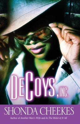 Decoys, Inc. by Cheekes, Shonda