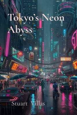 Tokyo's Neon Abyss: Digital Predators of a Futuristic Night by Villas, Stuart