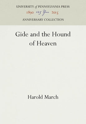 Gide and the Hound of Heaven by March, Harold