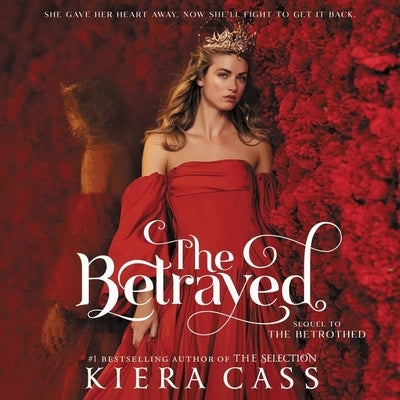 The Betrayed by Cass, Kiera