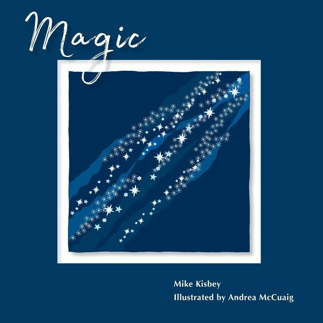 Magic by Kisbey, Mike