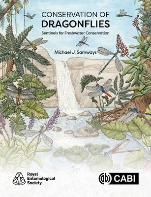 Conservation of Dragonflies: Sentinels for Freshwater Conservation by Samways, Michael J.