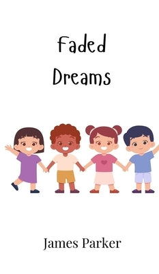 Faded Dreams by Parker, James