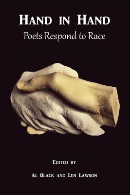 Hand in Hand: Poets Respond to Race by Black, Al