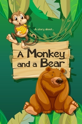 A story about... A Monkey and a Bear by Lo, Jef