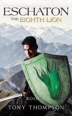 Eschaton the Eighth Lion: Book 2 by Thompson, Tony