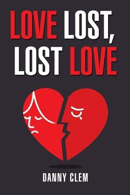 Love Lost, Lost Love by Clem, Danny